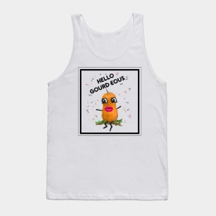 Hello Gourd-eous! Tank Top